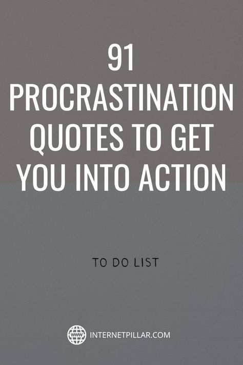 Quotes About Laziness Motivation, Organization Motivation Quotes, Motivation For Procrastinators, Motivational Quotes For Procrastination, Procrastinate Quote, Procrastination Quotes Motivation, Proactive Quotes, Procrastination Motivation, Procrastination Quotes