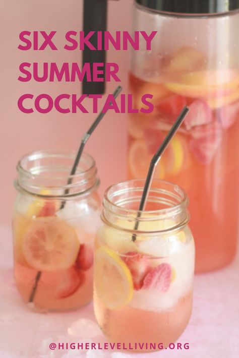 Six Skinny Summer Cocktails | Memorial Day | Recipes | Cool Tasty Drinks | Low Calorie Cocktails | Refreshing Healthy Alcoholic Drinks Easy, Fresh Alcoholic Drinks, Gf Alcoholic Drinks, Easy Low Calorie Cocktail Recipes, Easy Light Alcoholic Drinks, Low Carb Low Calorie Alcoholic Drinks, Low Carb Beach Drinks Alcohol, Drink Of The Day Cocktails, Healthier Alcoholic Drinks