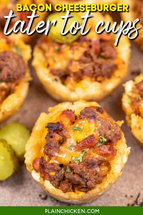 Bacon Cheeseburger Tater Tot Cups - Plain Chicken Tater Tot Cheeseburger Cups, Loaded Cheeseburger Tater Tots, Bacon Cheeseburger Cups, Cheeseburger Tater Tots, Loaded Breakfast Tater Tots Recipes, Appetizers With Tater Tots, Bacon Cheeseburger Tater Tot Cups, Appetizer Recipes With Hamburger, Ground Beef Muffin Tin Recipes