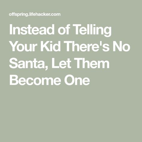 Explaining Santa To Older Kids, When Kids Stop Believing In Santa, Telling Kids About Santa, Santa Quotes, Santa Real, Santa Believe, Shelf Elf, You Lied To Me, Christmas Memories