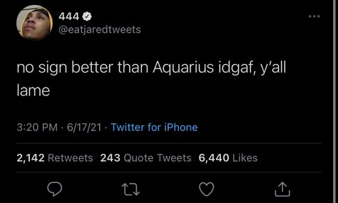 Tweets About Aquarius, Tiktok Tweets Funny, Smile If Tweets, Outside This Summer Tweets, Smile If Your Tweets, Smile If You Give Good Head Tweet, Aquarius Tweets, Smile If You Tweets, Bday Tweets