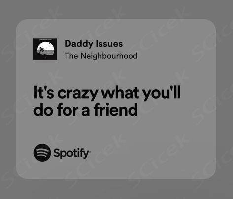 Daddy issues, the neighbourhood, lyrics, sad, sad song, the nbhd, Spotify Spotify Lyrics The Neighbourhood, The Neighbourhood Quotes, Neighborhood Quote, The Neighbourhood Lyrics, Issues Lyrics, Music Vibe, Writing Inspiration Tips, The Nbhd, And I Love You