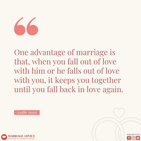 One advantage of marriage is that, when you fall out of love with him or he falls out of love with you, it keeps you together until you fall back in love again. #marriagerocks #marriageadvice When He Falls Out Of Love With You, Fall Out Of Love, Fall Back In Love, In Love Again, Falling Back In Love, Falling Out Of Love, Out Of Love, Thought Quotes, Marriage Is