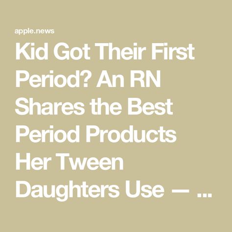 Kid Got Their First Period? An RN Shares the Best Period Products Her Tween Daughters Use — Parents Daughter Started Her Period, Period Bag For Daughter, Daughters First Period, First Period Kit Daughters, Aunt Flow, First Period Kits, Mother Daughter Dates, Period Products, Pain Relief Patches