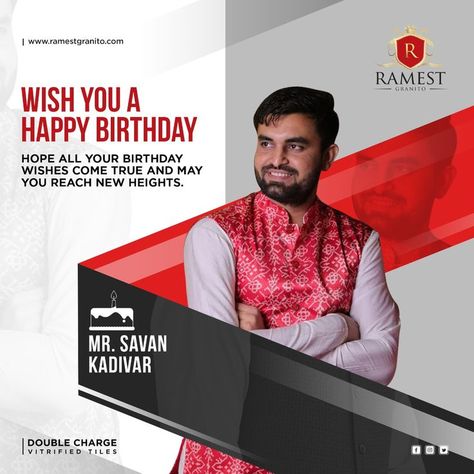 Happy Birthday MR. SAVAN KAVIDAR, Hope all your birthday wishes come true, and may you reach new heights. #HappyBirthday #Happiness #success #birthdaywishes #goodluck #leadership #inspiration #wishes #ramestgranito Birthday Creative Ads, Dental Advertising, Banner Sample, Eid Mubarak Background, Leadership Inspiration, Youtube Business, Sport Shirt Design, Happy Janmashtami, Wish Come True