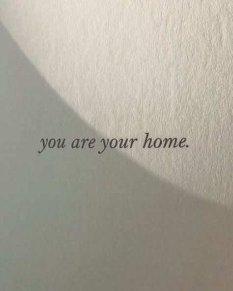 The Best Things In Life Are Free, You Are Your Home Quote, Happiness Is A State Of Mind, Making Yourself Happy Quotes, Peace At Home Quotes, You Are Your Home, Be Who You Are Quotes, Finally Home Quotes, Come As You Are