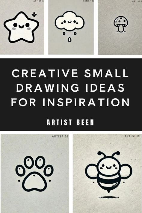 Cute small drawings, including a smiling star, cloud with raindrops, mushroom, paw print, and happy bee, for inspiration. Text: "Creative Small Drawing Ideas for Inspiration - Artist Been". Simple Kawaii Doodles, Tiny Doodle Ideas, Very Easy Doodles, Drawing Ideas Small Easy, Small Things To Doodle, Cool Drawing Ideas Easy Creative, Easy Drawings Sketches Doodles, Simple Doodles Drawings Cute, Funny Sketches Doodles