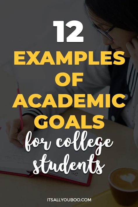 12 Examples of Academic Goals for College Students with a girl in glasses writing Academic Goals High School, Academic Goals College, Academic Goals Ideas, Goals For College Students, College Student Tips, Smart Goals Examples, Goals Examples, Perfect Bucket List, Best Life Hacks