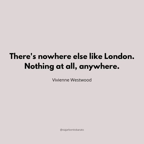 Vivienne Westwood Quotes, London Quotes, London Trip, London Baby, Aesthetic Life, Nothing At All, London Life, All Or Nothing, Laptop Wallpaper