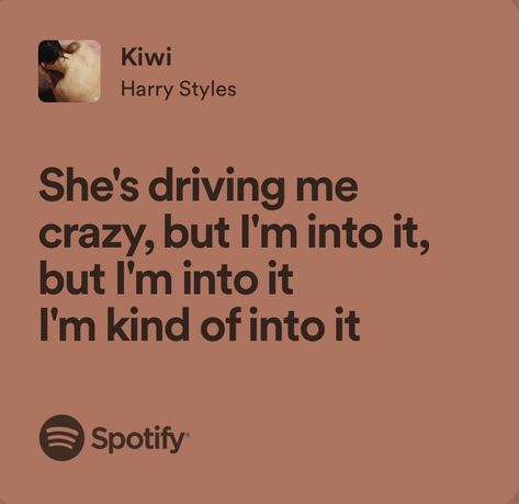 Harry Styles Kiwi Lyrics, Kiwi Aesthetic Harry Styles, Woman Harry Styles Lyrics, Kiwi Harry Styles Aesthetic, Kiwi Aesthetic, Kiwi Harry Styles, Live Aesthetic, Harry Styles Lyrics, Harry Styles Quotes