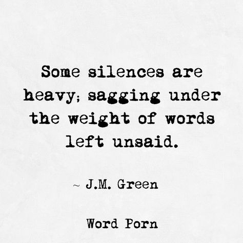 Left Unsaid Quotes, Words Left Unsaid, Things Left Unsaid, Silence Quotes, Journal Quotes, Quotes Deep Feelings, Poem Quotes, Reminder Quotes, Verse Quotes