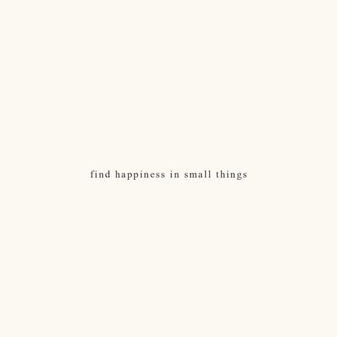 Small Quotes For Instagram Story, Finding Happiness In Small Things Quotes, Small Things In Life Quotes, If It Makes You Happy Quotes, Find Happiness In Small Things, Small Insta Captions, Happy Soul Captions, Unique Quotes Short, Small Quotes Deep