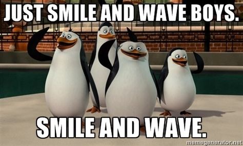 Penguins. "Just smile and wave boys. Smile and wave." Belated Birthday Meme, Belated Birthday Messages, Belated Birthday Greetings, Penguin Meme, Belated Birthday Wishes, Happy Late Birthday, Life Moves Pretty Fast, Birthday Drinks, Smile And Wave