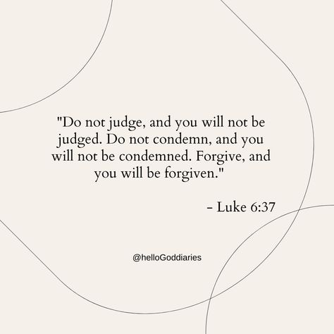 Luke 6:37 Do not judge, and you will not be judged Judging Quotes Bible, Tiktok Lifestyle, Wallpaper Aesthetic Christian, Morning Messages Quotes, Judge Quotes, Luke 6 37, Christian Wallpaper Aesthetic, Do Not Judge, Quotes Faith