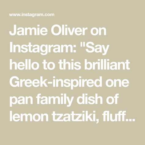 Jamie Oliver on Instagram: "Say hello to this brilliant Greek-inspired one pan family dish of lemon tzatziki, fluffy pan juice rice, jammy onions and gorgeous roasted lemons! I cooked the whole dish in the first episode of my new show Jamie Cooks the Mediterranean. Make sure you stream on @channel4. Link in my bio you know the drill x x" Spatchcock Chicken, Family Dishes, Greek Food, One Pan, Jamie Oliver, Greek Recipes, The Mediterranean, New Shows, Chicken Dishes