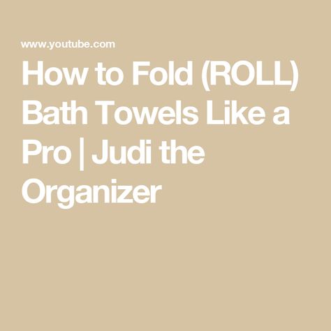 How to Fold (ROLL) Bath Towels Like a Pro | Judi the Organizer Bath Towel Folding, Roll Bath Towels, Linen Closet Bathroom, Folding Bath Towels, Organized Linen Closet, Organizing Linens, Towel Folding, Closet Bathroom, Perfectly Organized