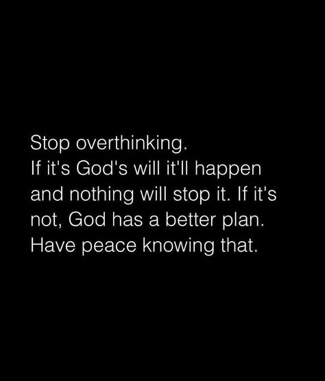 Overthinking Quotes Life, Over Thinking Quotes, Encouraging Bible Quotes, Deep Quotes That Make You Think, Stop Overthinking, Relationship Advice Quotes, Encouraging Quotes, Thinking Quotes, Bible Quotes Prayer