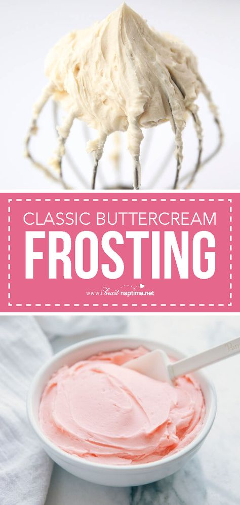 Classic Buttercream Frosting Recipe - Creamy, sweet and delicious! The perfect frosting for cupcakes, cookies and cakes. #frosting #frostingrecipe #buttercream #icing #baking #bakingrecipes #bakingcupcakes #desserts #dessertrecipes #recipes #iheartnaptime Jello Frosting, Frosting For Cupcakes, Frost Cupcakes, Cupcake Frosting Recipes, Easy Buttercream Frosting, Desserts Cupcakes, Best Buttercream Frosting, Cookies And Cakes, Perfect Cookies