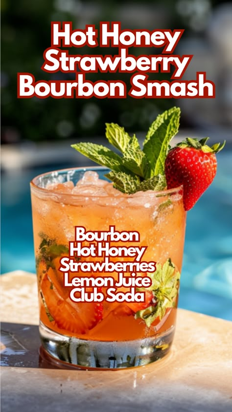 Hot Honey Strawberry Bourbon Smash, Hot Honey Drinks, Bourbon Honey Cocktail, Hot Honey Cocktail, Honey Bourbon Drinks, Honey Cocktails, Honey Strawberry, Soda Cocktails, Bourbon Drinks Recipes