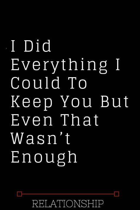 I Did Everything I Could To Keep You But Even That Wasn’t Enough – The Thought Catalogs Feel Wanted, Try Quotes, You Cheated On Me, Quotes Couple, You Lied To Me, Relationship Books, Relationship Advice Quotes, You Cheated, Relationship Facts