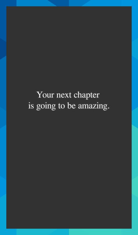 50+ Inspirational Motivational Quotes That Will Inspire You Extremely #36. Your next chapter is going to be amazing.” #eddrickbank1982 Funny For Women, Girls Disney, Inspirational Motivational Quotes, Be Amazing, Trust The Process, Next Chapter, Inspirational Quotes Motivation, Motivational Quotes, For Girls