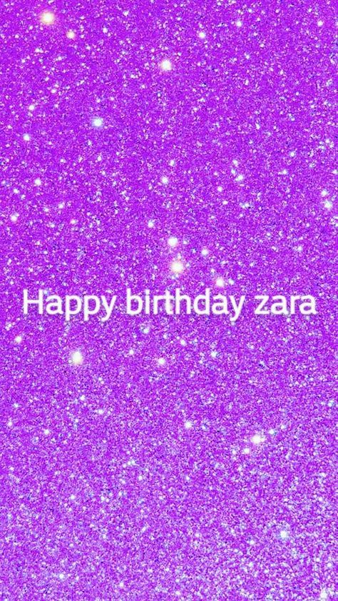 Zara, Happy Birthday, Birthday