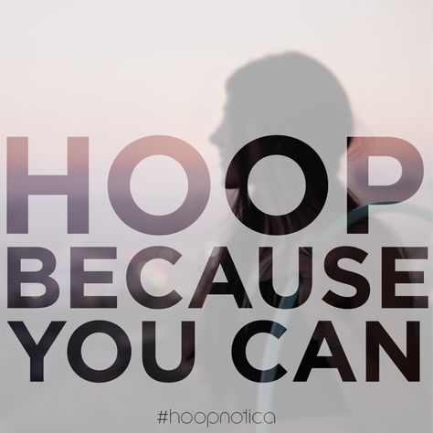 why hoop? Hoops Quotes, Hula Hop, Baby Fat, Hula Hoops, Hula Hoop, Spinning, Dancing, Quotes