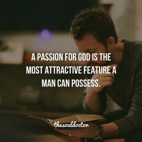 A Passion For God Is The Most Attractive Feature A Man Can Possess life quotes life religion life quotes and sayings life inspiring quotes life image quotes Godly Dating, Soli Deo Gloria, Christian Relationships, Christian Dating, Godly Relationship, Dear Future Husband, Dear Future, Godly Man, Memes Humor