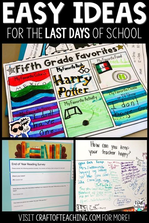 Three photos with a 5th grade memory book, a Google forms reading survey, and a whiteboard with student answers to the question, "How can you keep your teacher happy?" The title reads "Easy Ideas for the Last Days of School. The bottom text reads "Visit CraftOfTeaching.com for more!" Reading Survey, Fun Reading Activities, 5th Grade Activities, End Of The Year Activities, Elementary School Library, End Of Year Activities, Class Organization, 5th Grade Science, 4th Grade Classroom