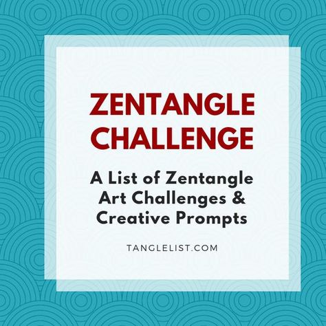 Tangle List Guides – Tangle List Creative Prompts, Art Challenges, Zentangle Tutorial, Tangle Pattern, Tangle Doodle, Zentangle Designs, Tangle Art, Tangle Patterns, Zentangle Drawings