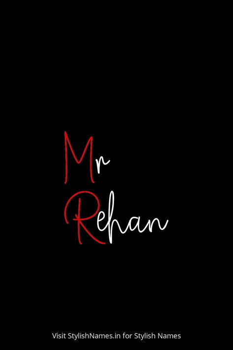 Mr Rehan by StylishNames.in Rehan Name Wallpaper, Rehan Name Images, Rehan Name Dp, Hanuman Live Wallpaper, Album Design Layout, Calligraphy Wallpaper, Meaningful Baby Names, Name Symbols, Instagram Profile Pic