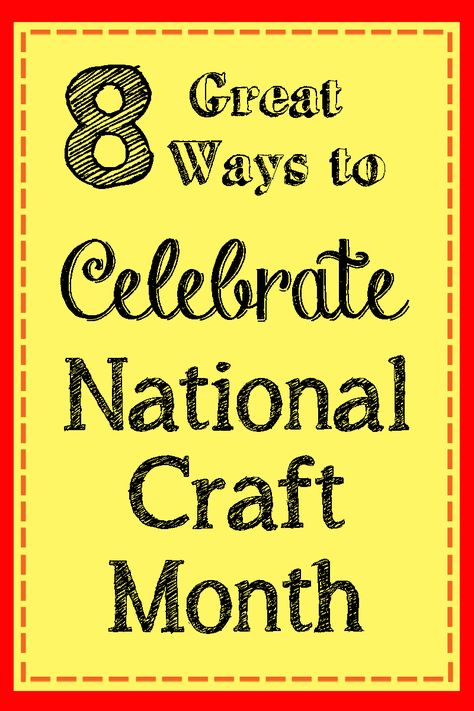 Looking for fun ways to celebrate National Craft Month?  Here are 8 great ideas for you! International Craft, Monthly Crafts, Great Ideas, Kids And Parenting, Fun Crafts, Art Ideas, Activities For Kids, Craft Ideas, Celebrities