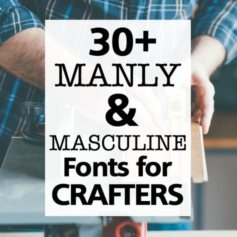 List of manly and masculine fonts for crafters to use with their Silhouette Portrait or Cameo and Cricut Explore or Maker. Masculine Lettering Fonts, Masculine Monogram Fonts, Masculine Fonts For Men, Masculine Fonts Alphabet, Fonts Masculine, Masculine Lettering, Manly Fonts, Masculine Monogram, Masculine Font