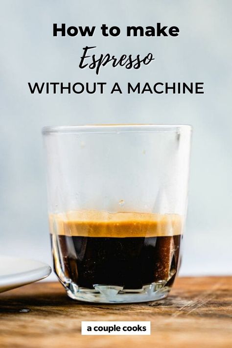 Don't have a fancy espresso maker? No problem. Here are all the best ways for how to make espresso without a machine! #howtomakeespresso #espresso #espressowithoutamachine Espresso Maker Recipes, Make Espresso At Home, Espresso How To Make, Expresso Recipes, Coffee Recipes Hot, A Couple Cooks, Ways To Make Coffee, Espresso Recipes, Espresso At Home