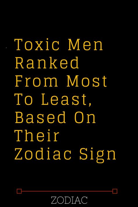 Most Toxic Zodiac Signs, Toxic Zodiac Couples, Toxic Couples Zodiac Signs, May Gemini Vs June Gemini, Toxic Men Quotes, Zodiac Signs Sexuality, Counselling Quotes, Virgo Signs, Toxic Men