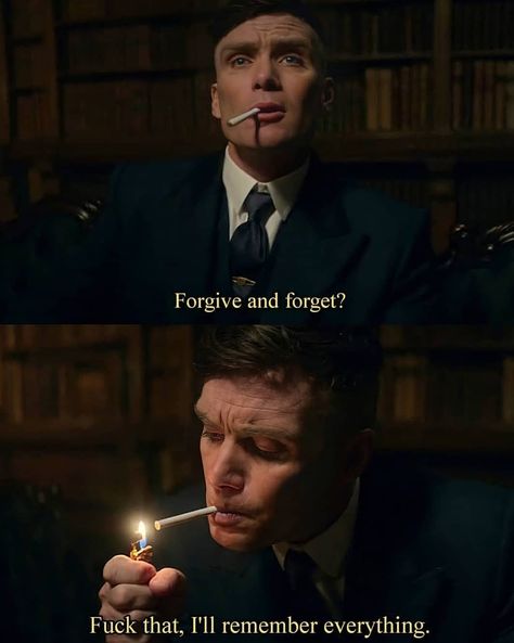 Forgive But Never Forget, Peaky Blinders Poster, Forgotten Quotes, Gangster Quotes, Peaky Blinders Tommy Shelby, Peaky Blinders Quotes, Villain Quote, Forgiveness Quotes, Forgive And Forget