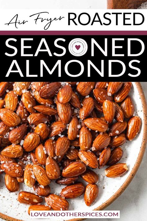 Air Fryer Roasted Almonds are an easy and delicious snack that you'll want to make every day. Air-fryer almonds have a nice golden, airy crunch that's totally addictive! Turn that bag of plain nuts into a delicious and healthy snack with this Air fryer roasted almonds recipe. These seasoned roasted almonds are a breeze to make in the Air fryer, so you can always whip up a batch in no time! | @loveandotherspices How To Roast Almonds In Air Fryer, Roast Almonds In Air Fryer, Roasting Nuts In Air Fryer, Air Fry Almonds, Airfryer Almonds, How To Roast Almonds, How To Season Almonds, Almonds Air Fryer, Seasoned Roasted Almonds