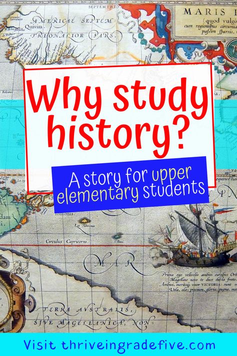 Why Study History, Elementary Social Studies, Upper Elementary Social Studies, Learning History, 7th Grade Social Studies, Why Study, Middle School History, American History Lessons, World History Lessons