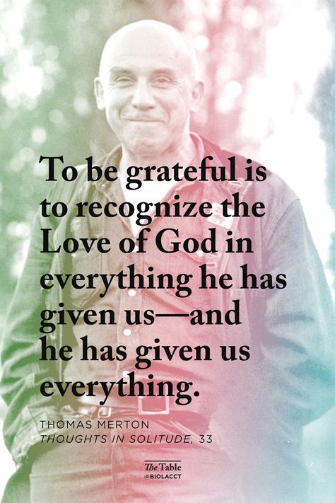 Thomas Merton Prayer, Thomas Merton Quotes, God In Everything, Biola University, Contemplative Prayer, Grateful Quotes, Thomas Merton, The Love Of God, Love Of God