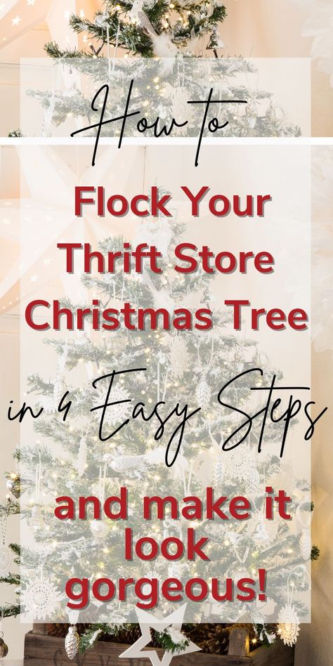 Two images of a DIY flocked Christmas tree with text overlay: How to flock your thrift store Christmas tree in 4 easy steps and make it look gorgeous. Flocking Christmas Tree Diy, How To Flock A Christmas Tree Diy, How To Flock A Christmas Tree With Spray Snow, Flock Christmas Tree Diy, Diy Christmas Tree Flocking, Diy Flocking Christmas Tree, Prelit Flocked Christmas Tree, How To Flock A Tree, How To Flock An Artificial Tree Diy