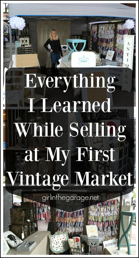 Everything I learned while selling at my first vintage market - girlinthegarage.net Vintage Display Ideas, Vintage Markets Display, Vendor Tips, Vintage Market Booth, Craft Fair Vendor, Vintage Booth Display, Flea Market Booth, Antique Booth Displays, Vintage Market Days