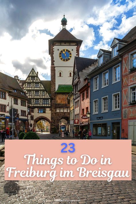 1 day in Freiburg Freiburg Germany, Freiberg Germany, Must See In Germany, Best Hikes In Germany, Landstuhl Germany Things To Do, Offenburg Germany, Stuggart Germany Things To Do In, Black Forest Germany Travel, Freiburg Germany Black Forest