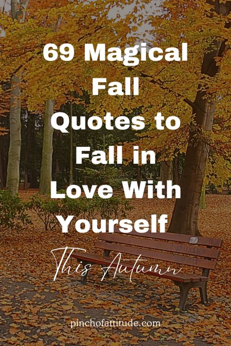 Ready to cozy up this fall and fall head over heels for yourself?🍂 🧡 Dive into 69 magical fall quotes that capture the essence of autumn and inspire self-love. These fall vibes aesthetic quotes will warm your heart and remind you of the beauty in every season. From fall love quotes autumn to inspirational fall quotes, get ready to embrace the autumn magic! 🌟 #AutumnQuotes #FallVibesAestheticQuotes #FallLoveQuotesAutumn #FallQuotesInspirational #AutumnMagicQuotes #FallQuotesInspirational Fall Love Quotes Autumn, Fall Love Quotes, Autumn Magic Quotes, Autumn Quotes Aesthetic, Fall Vibes Quotes, Fall Vibes Aesthetic, Fall In Love With Yourself, Fall Quotes, Fall Love