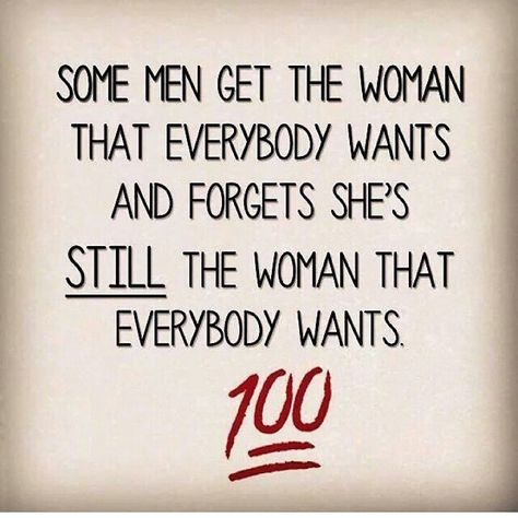 Some men get the woman that every guy wants and forgets that she’s still the woman every guy wants. Treat Her Right Quotes, Treat Her Right, Words To Live By Quotes, Husband Quotes, Advice Quotes, Truth Quotes, Lesson Quotes, Life Lesson Quotes, Wise Quotes