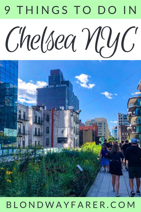 New York Activities, Nyc Chelsea, New York City Attractions, Greenwich Village Nyc, New York Bucket List, York Things To Do, Chelsea Nyc, Chelsea New York, Nyc Travel Guide