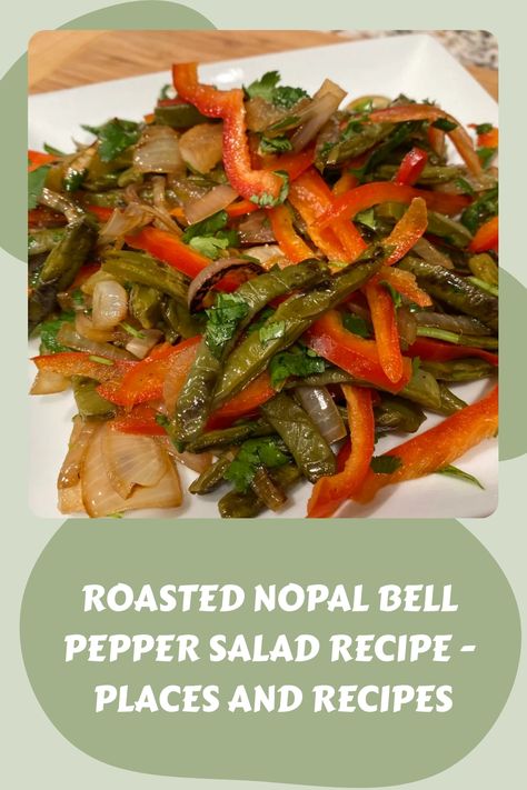 I have always wanted to try to cook nopal at home. I did and it came out great. Here is my Roasted Nopal Bell Pepper Salad Recipe for you to try. Nopal Smoothie Recipes, Fig Pasta Recipe, Nopales Recipes, Nopales Recipe, Cactus Recipe, Bell Pepper Salad, Cafe Recipes, Pepper Salad, Beet Salad Recipes