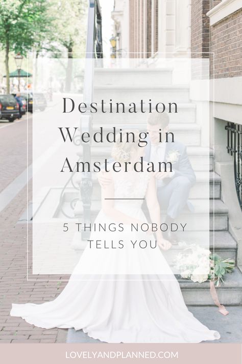 One of the first steps when planning a destination wedding is to decide where you would like to get married. So to help you make a choice, here are 5 things about the charming European city of Amsterdam, that nobody ever tells you. #lovelyandplanned Image by Nancy Twickler Photography Amsterdam Wedding Venues, Dutch Wedding, Affordable Destination Wedding, Amsterdam Wedding, Wedding Venue Locations, Destination Wedding Decor, Venue Inspiration, Feminine Wedding, Dubai Wedding