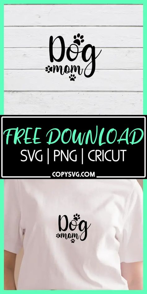 Dog Mom Svg Free Cut File For Cricut Mom Community, Dog Mom Svg, Custom Onesies, Free Cut Files, Dog Paw Print, Free Dogs, Personalized Clothes, Mom Svg, Dog Paw