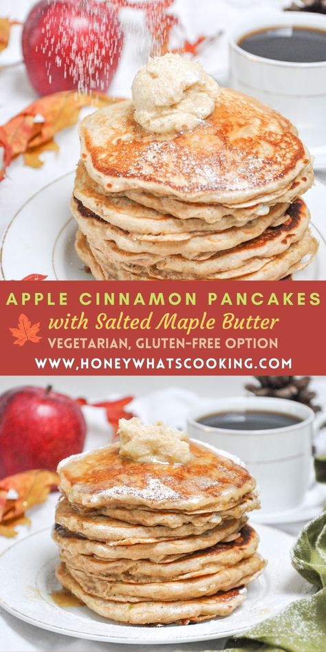 Apple Cinnamon Pancakes with Salted Maple Butter Cinnamon Pancakes Recipe, Decadent Cheesecake, Apple Cinnamon Pancakes, Recipe Cheesecake, Bagel Breakfast Sandwich, Butter Pancakes, Gluten Free Apple, Whats Cooking, Pancake Calories