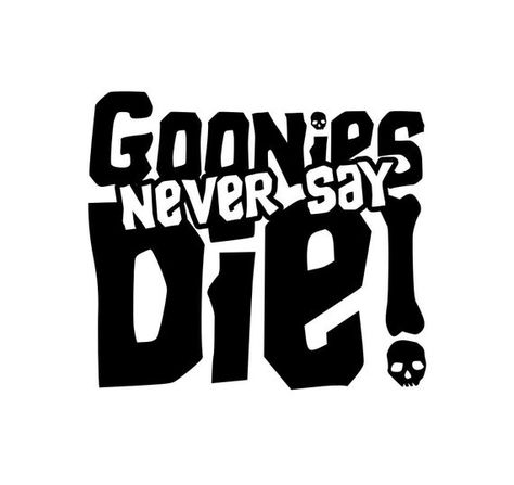 Goonies Tattoo, Les Goonies, Homemade Shirts, Goonies Never Say Die, Snap Stickers, Cricut Art, The Goonies, Morale Patches, Forest Tattoos